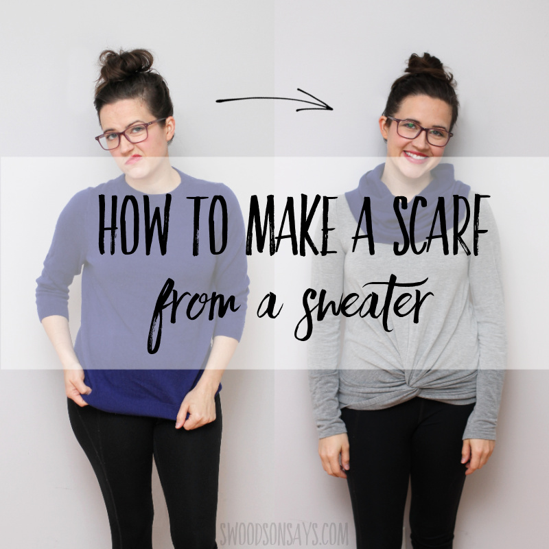 How to make a scarf from a sweater - no sew upcycle tutorial!