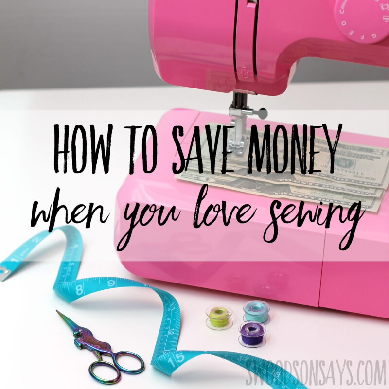 How to save money while sewing