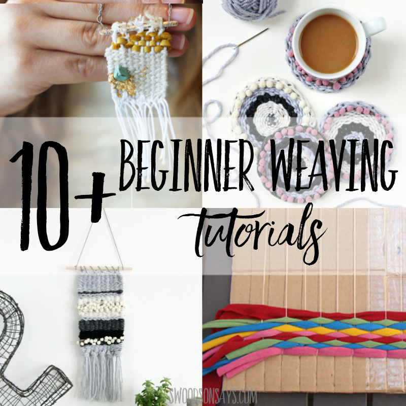 10+ weaving tutorials for beginners
