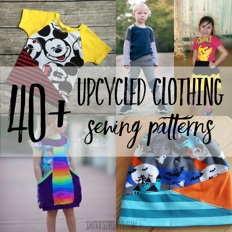 40+ upcycled clothing patterns to sew