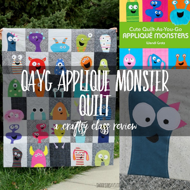 Beginner friendly quilt alert! This is a fun and easy Craftsy class that I'm reviewing, to make your own quilt-as-you-go applique monster quilt.