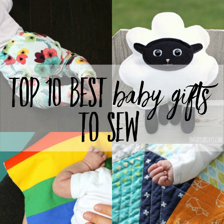 Top 10 Best Baby Gifts To Sew