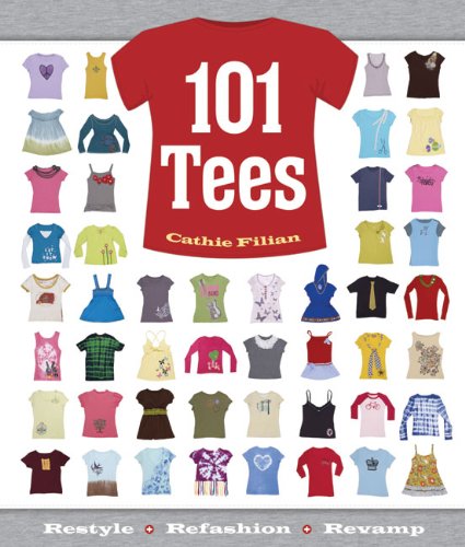 101 Tees Restyle  Refashion  Revamp book