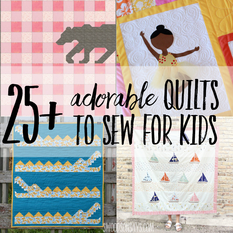 25+ quilts to sew for kids