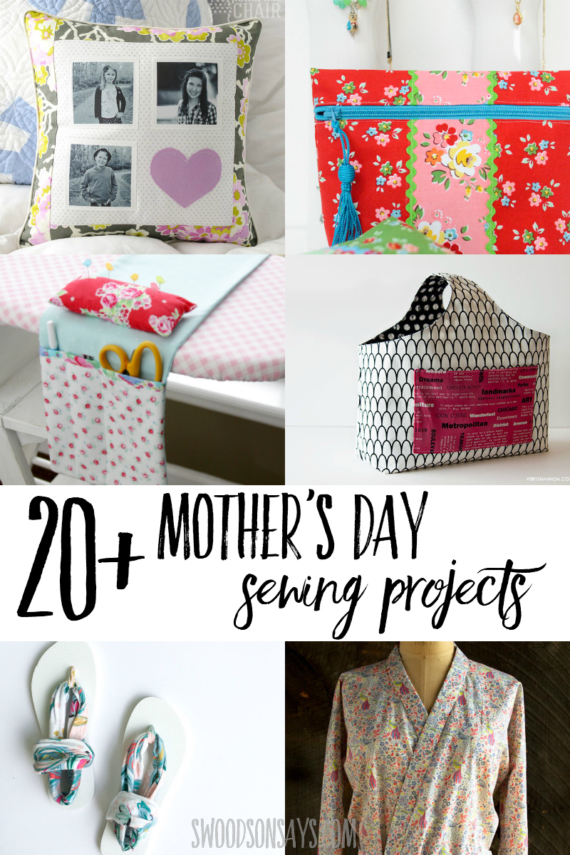 20+ sweet Mother's day sewing projects - Swoodson Says