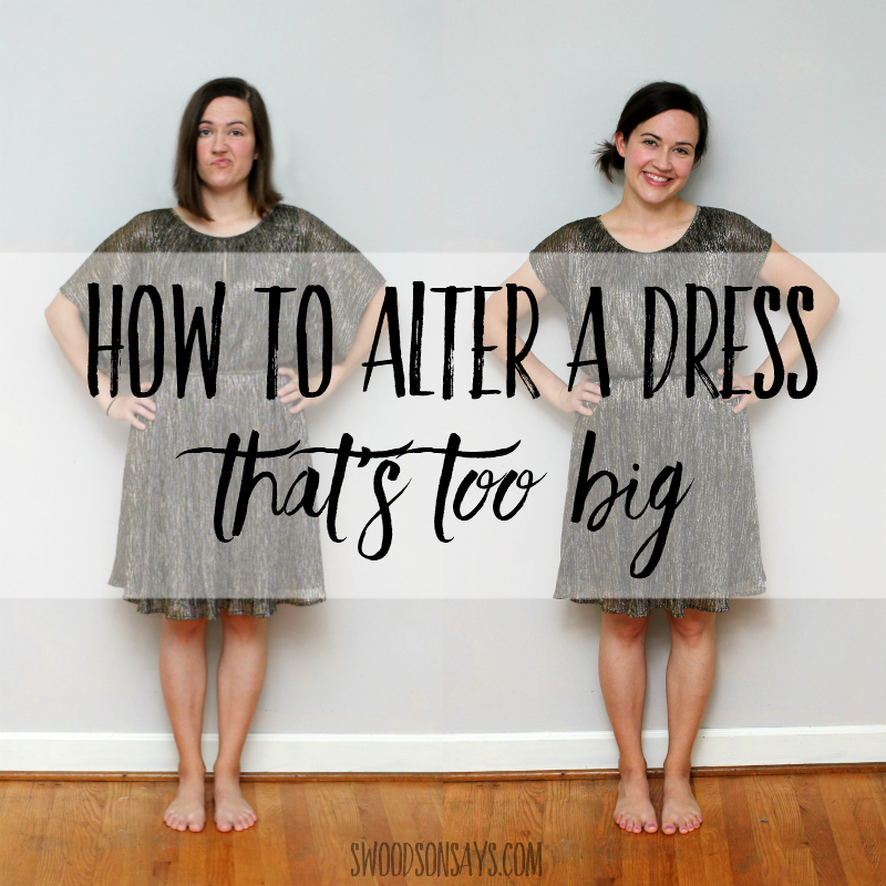 How to alter a dress that is too big