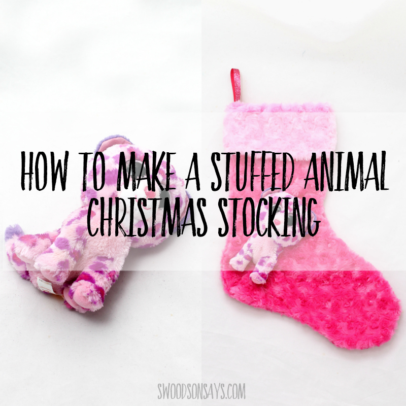 Diy Christmas stocking with an upcycled stuffed animal - Swoodson Says