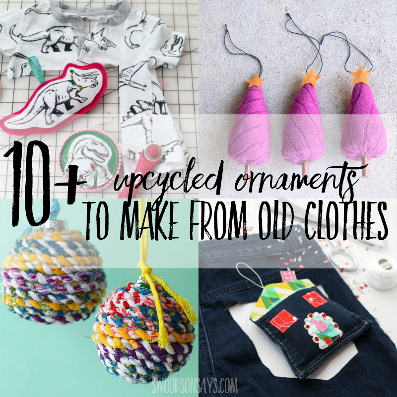 10+ upcycled christmas ornaments to make from old clothes