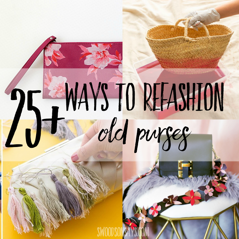 25+ ways to refashion purses & bags