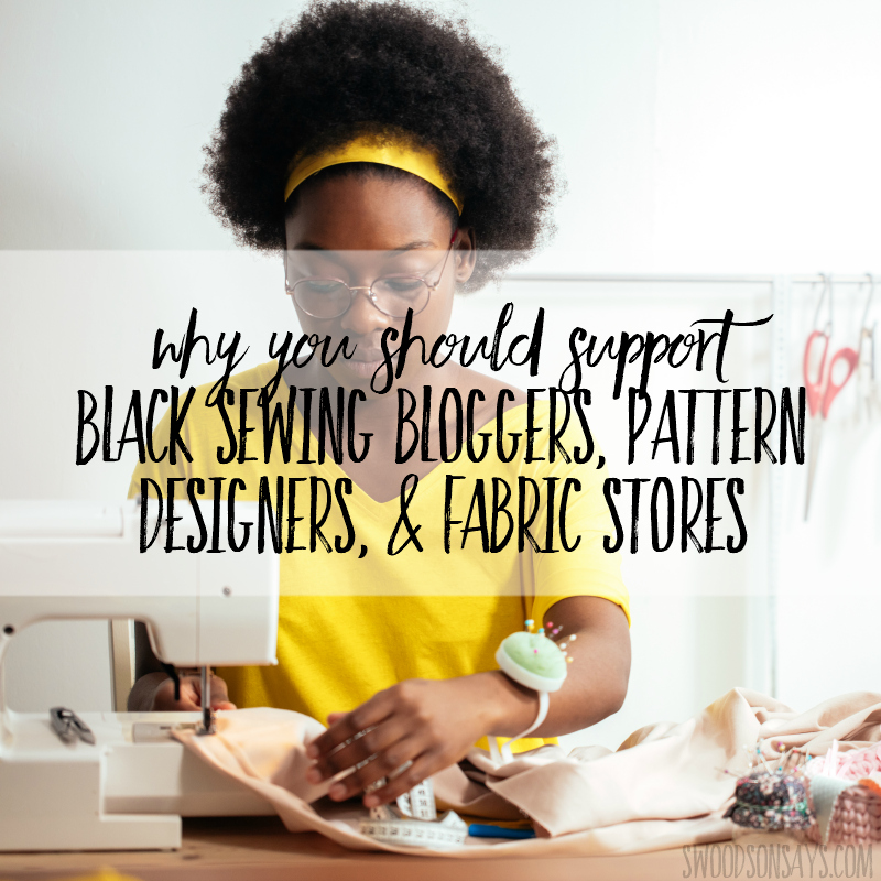 Black sewing bloggers Black owned fabric stores Black sewing pattern designers