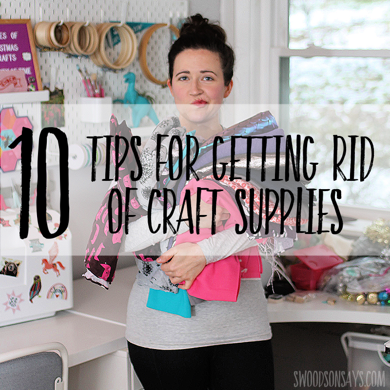 10 tips for getting rid of craft supplies (and ideas for where to send them!)