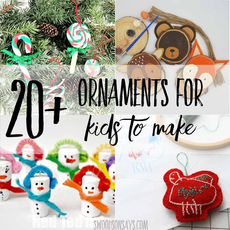 20+ ornaments for kids to make