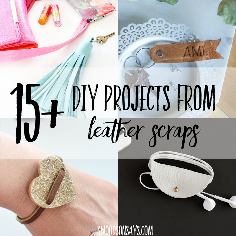 15+ leather scraps projects