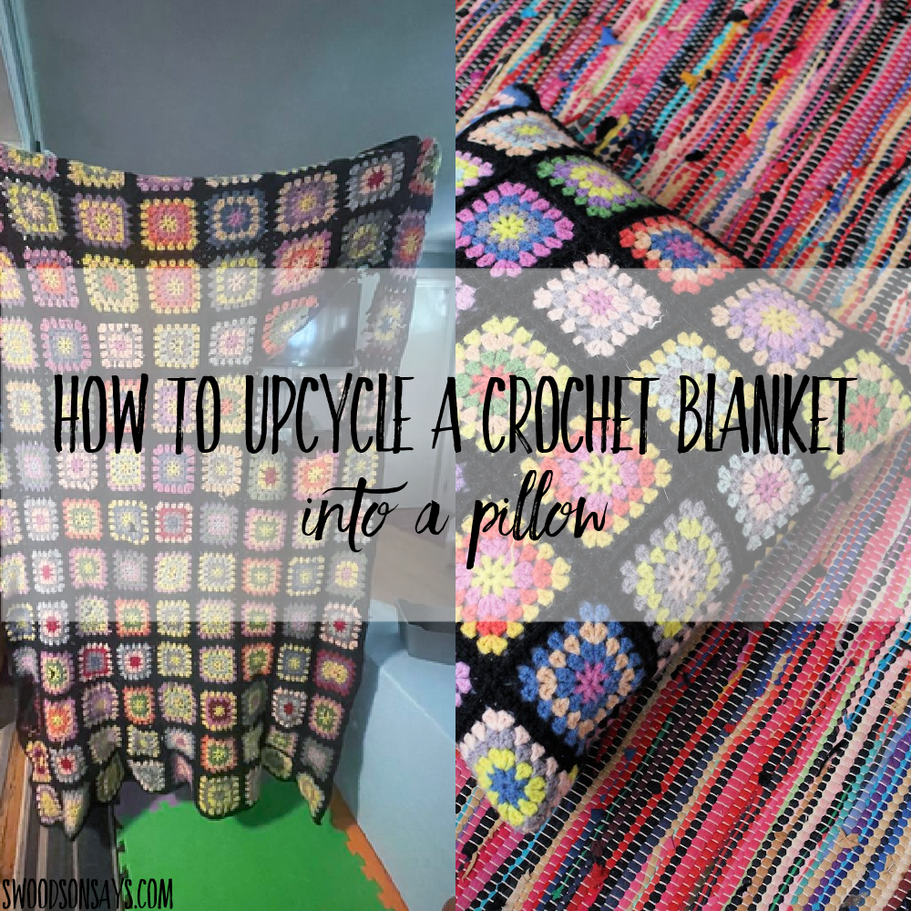 How to upcycle a crochet blanket into a pillow