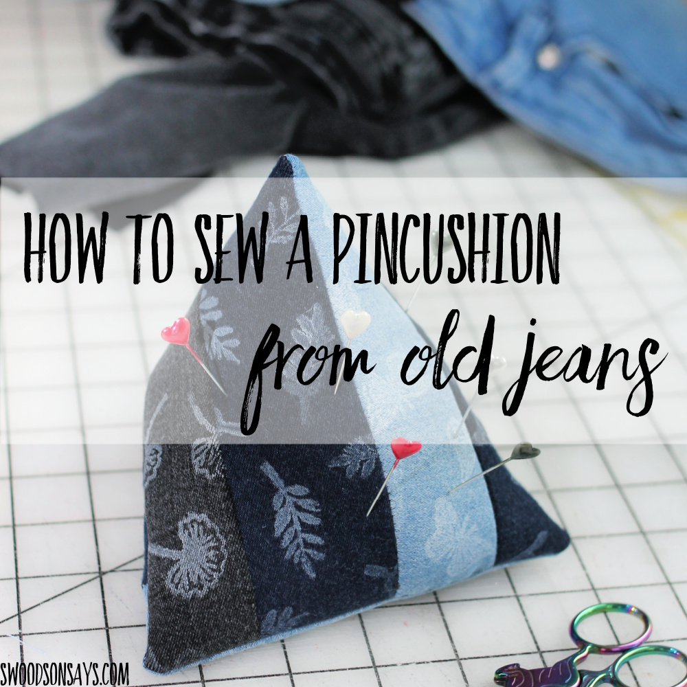 How to sew a pincushion from upcycled denim